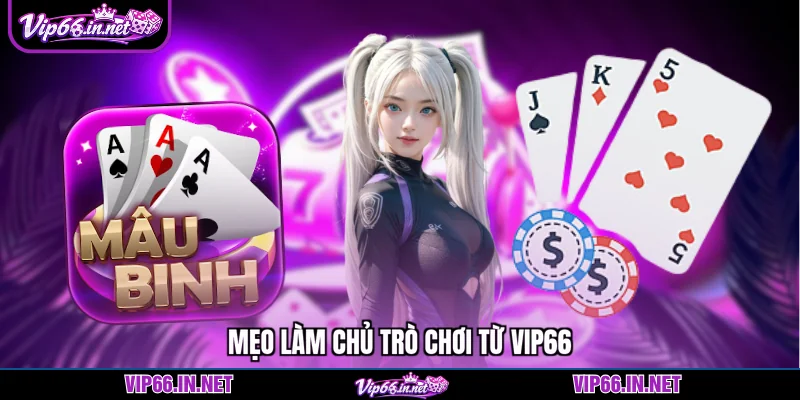 Mẹo làm chủ trò chơi từ vip66